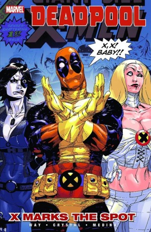Deadpool Vol. 3: X Marks The Spot cover