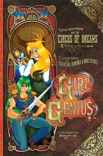 Girl Genius: Agatha Heterodyne and the Circus of Dreams cover