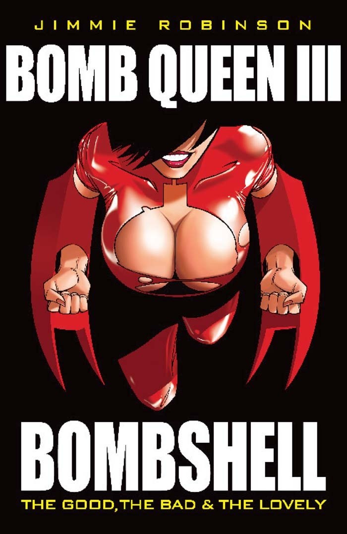 Bomb Queen Volume 3: The Good The Bad And The Lovely cover