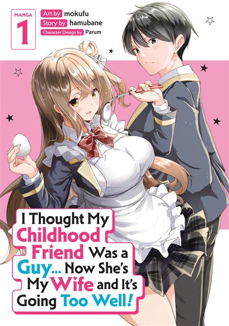 I Thought My Childhood Friend Was A Guy... Now She's My Wife and It's Going Too Well! Vol. 1