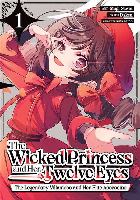 The Wicked Princess and Her Twelve Eyes the Legendary Villainess and Her Elite Assassins Vol. 1