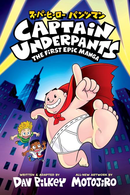 CAPTAIN UNDERPANTS MANGA VOL 01 THE FIRST EPIC MANGA