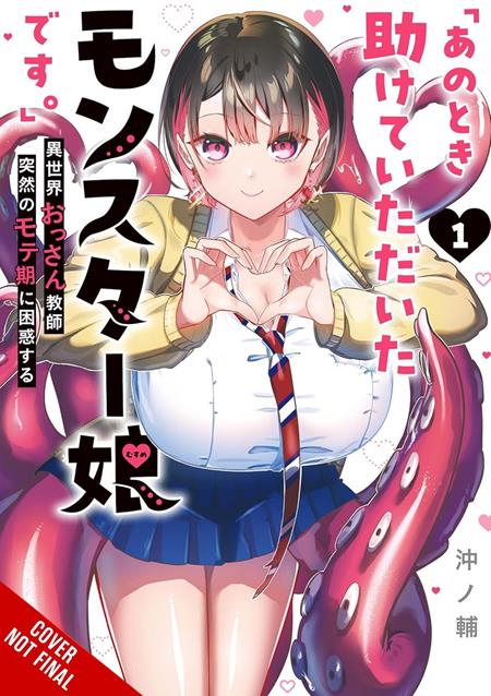I'm That Monster Girl You Once Helped Out: A Middle-Aged Teacher Finds Unexpected Popularity in Another World, Vol. 1