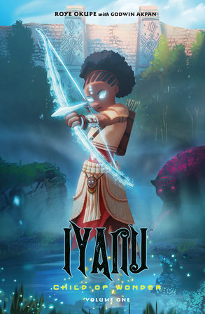 Iyanu: Child of Wonder Volume 1 cover