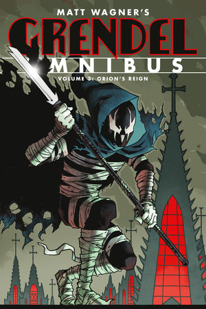 Grendel Omnibus Volume 3: Orion's Reign (Second Edition) cover