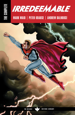 The Complete Irredeemable by Mark Waid cover