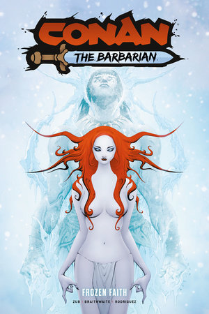 Conan the Barbarian Vol. 4 Frozen Faith DM Edition cover
