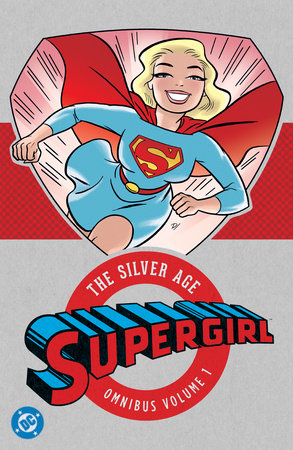 Supergirl: The Silver Age Omnibus Vol. 1 cover