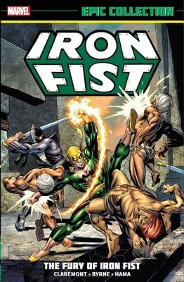 Iron Fist Epic Collection: The Fury of Iron Fist cover